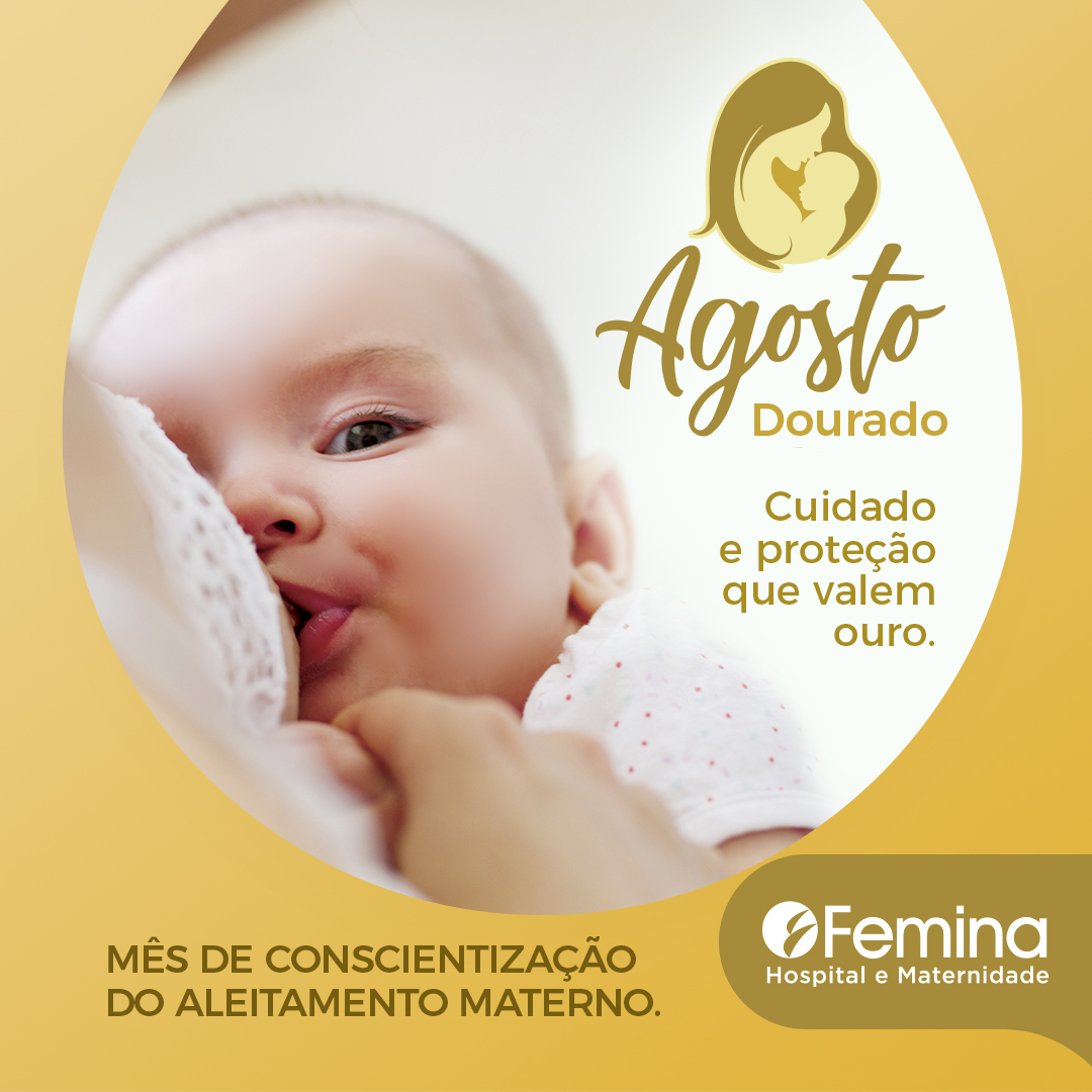 Agosto Dourado: Femina promove campanha de incentivo ao aleitamento materno 