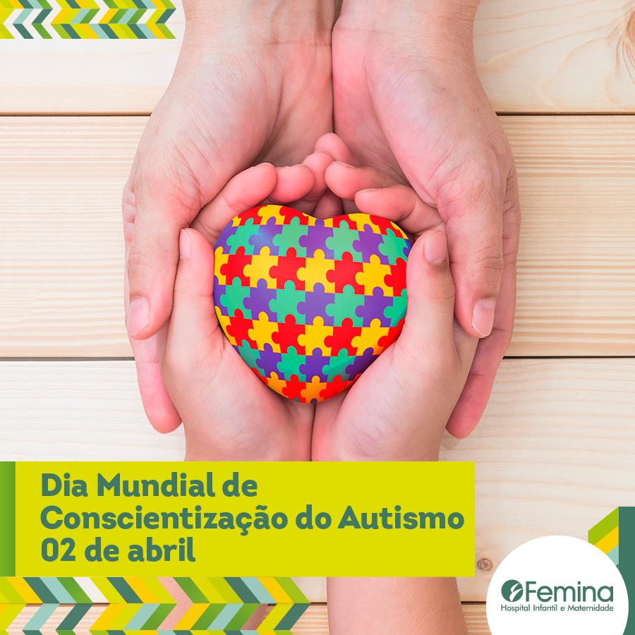 Dia Mundial de Conscientização do Autismo 02 de Abril